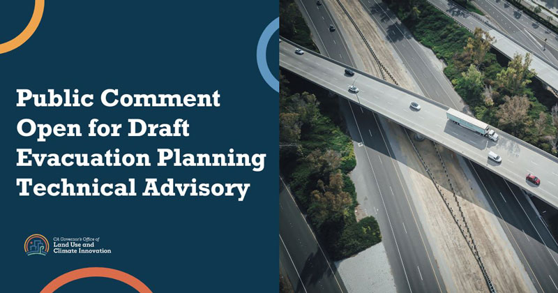 Graphic with blue, yellow and orange partial circles with a picture of a highway bridging over another highway with cars and trucks. Text: Public Comment Open for Draft Evacuation Planning Technical Advisory