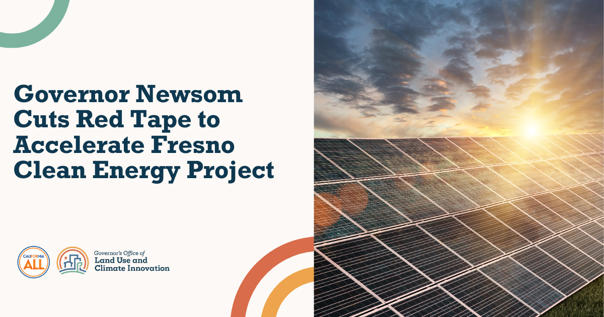 Governor Newsom cuts red tape to accelerate Fresno clean energy project, photo of solar panels.